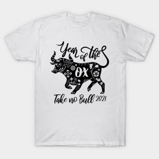 Year of the Ox 2021 Take No Bull T-Shirt